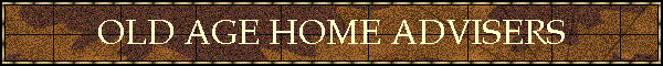 OLD AGE HOME ADVISERS